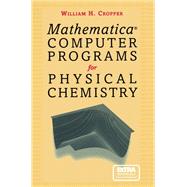 Mathematica Computer Programs for Physical Chemistry