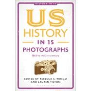 US History in 15 Photographs