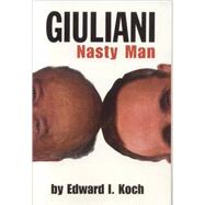 Guiliani : Nasty Man