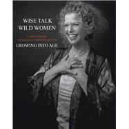 Wise Talk, Wild Women
