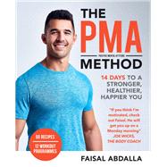 The PMA Method 14 Days to a Stronger, Healthier, Happier You