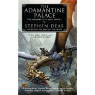 The Adamantine Palace The Memory of Flames, Book I