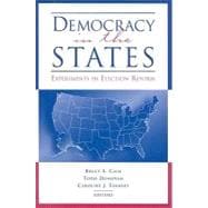 Democracy in the States Experiments in Election Reform
