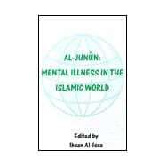 Al-Junun : Mental Illness in the Islamic World