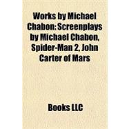 Works by Michael Chabon : Screenplays by Michael Chabon, Spider-Man 2, John Carter of Mars