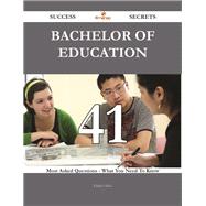 Bachelor of Education: 41 Most Asked Questions on Bachelor of Education - What You Need to Know