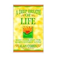 A Deep Breath of Life Daily Inspiration for Heart-Centered Living