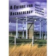 A Future for Archaeology