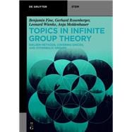 Topics in Infinite Group Theory