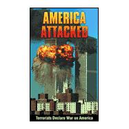 America Attacked: Terrorists Declare War on America