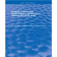 Handbook of Comparative Pharmacokinetics and Residues of Veterinary Therapeutic Drugs: 0 book cover, ISBN 9781315893372