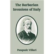 The Barbarian Invasions Of Italy