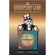 The Monopsony Game: Featuring the Biggest Bully and Catch 23