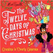 The Twelve Days of Christmas Grandma is Overly Generous