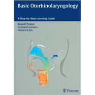 Basic Otorhinolaryngology: A step-by-step Learning Guide