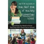 How to Be Successful in Your First Year of Teaching Elementary School