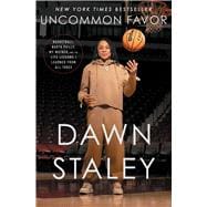 Uncommon Favor: Basketball, North Philly, My Mother, and the Life Lessons I Learned from All Three book cover, ISBN 9781668023372