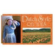 Dutch Style Recipes: Selections from Dutch Touches and delightfully Dutch