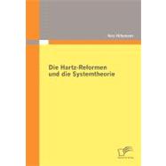 Die Hartz-Reformen Und Die Systemtheorie