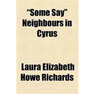 Some Say Neighbours in Cyrus