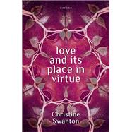 Love and its Place in Virtue