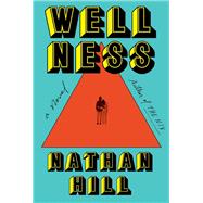 Wellness A Novel (Oprah's Book Club) book cover, ISBN 9780593863374
