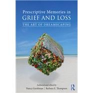 Prescriptive Memories in Grief and Loss