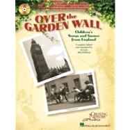 Over the Garden Wall Children's Songs and Games from England