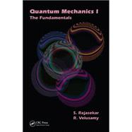 Quantum Mechanics I: The Fundamentals