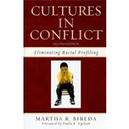 Cultures in Conflict Eliminating Racial Profiling