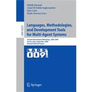 Languages, Methodologies, and Development Tools for Multi-Agent Systems: Second International Workshop, Lads 2009 Torino, Italy, September 7-9, 2009, Revised Selected Papers