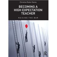 Becoming a High Expectation Teacher: Raising the bar