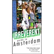 Frommer's<sup>®</sup> Irreverent Guide to Amsterdam, 6th Edition