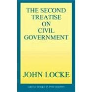 The Second Treatise on Civil Government