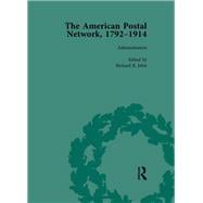 The American Postal Network, 1792-1914 Vol 1