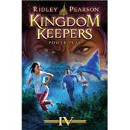 Kingdom Keepers IV (Kingdom Keepers, Book IV) Power Play