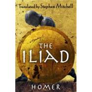 The Iliad (The Stephen Mitchell Translation)