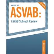 Master the Asvab: Asvab Subject Review