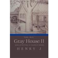 The Big Gray House II: More Adventures of Franklin Meyers