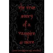 The True Story of a Vampire & More