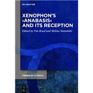 Xenophon’s ›Anabasis‹ and its Reception