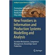 New Frontiers in Information and Production Systems Modelling and Analysis