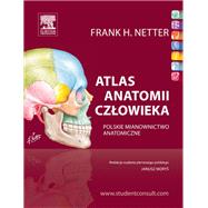 Atlas anatomii czlowieka Nettera. Polskie mianownictwo anatomiczne