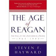 Age of Reagan, 1964-1980 : The Fall of the Old Liberal Order