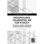 Dossierveillance, Collaboration, and Fear in Society