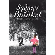 Sadness Is a Blanket