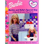 Barbie Kellys Special Day : A Big Lift Learn Flap Book