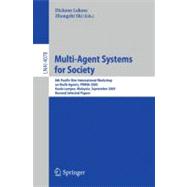 Multi-Agent Systems for society : 8th Pacific Rim International Workshop on Multi-Agents, Prima 2005, Kuala Lumpur, Malaysia, September 26-28, 2005, Revised Selected Papers