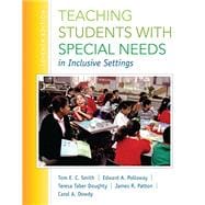 Teaching Students with Special Needs in Inclusive Settings, Enhanced Pearson eText with Loose-Leaf Version -- Access Card Package (7th Edition)