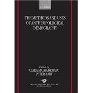 The Methods and Uses of Anthropological Demography